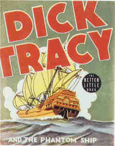 DICK TRACY AND THE PHANTOM SHIP  (Whitman Better Little Book  1434, 1940)