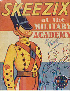 SKEEZIX AT THE MILITARY ACADEMY  (Whitman Better Little Book  1408, 1938)